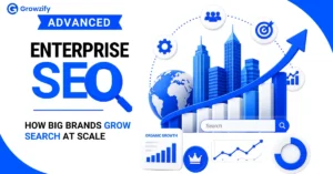 Advanced Enterprise SEO How Big Brands Grow Search at Scale