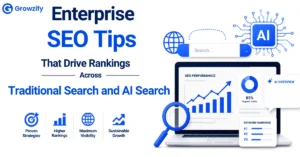 Enterprise SEO Tips That Drive Rankings Across Traditional and AI Search