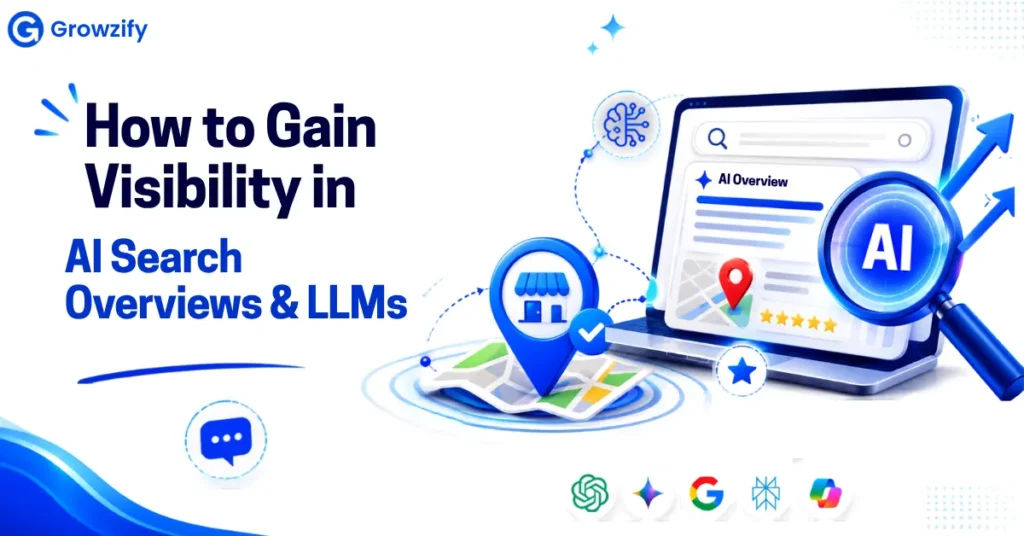 How to Gain Visibility in AI Search Overviews and LLMs